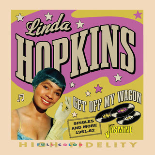 Linda Hopkins- Get Off My Wagon: Singles And More 1951-62 (CD)