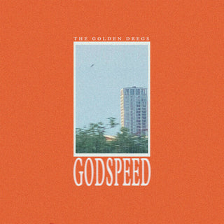Golden Dregs- Godspeed