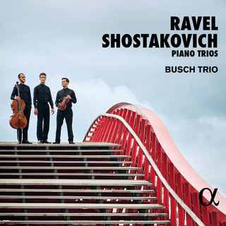 the album cover for Ravel / Shostakovich / Busch Trio - Piano Trios