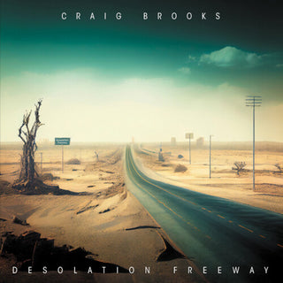 Craig Brooks- Desolation Freeway