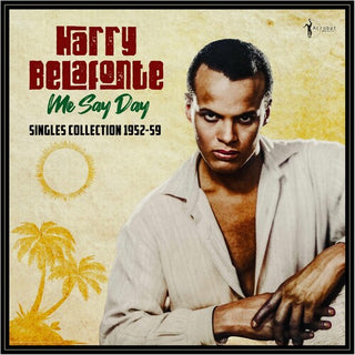 Harry Belafonte- Me Say Day: Singles Collection 1952-59
