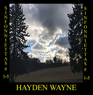 Hayden Wayne- Sinfoniettas # 1-5