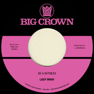 Lady Wray- Be a Witness B/W Best for Us