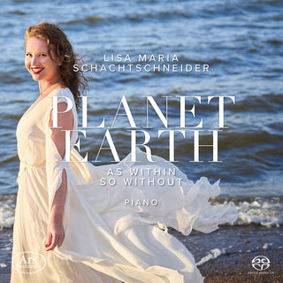 the album cover for Lisa Schachtschneider - Planet Earth - Works For Solo Pno
