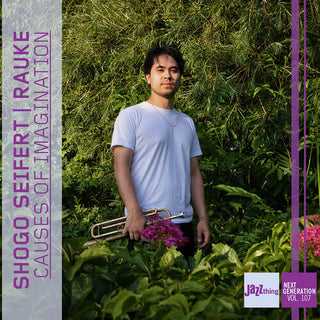 Shogo Seifert- Causes of Imagination - Jazz Thing Next Generation, Vol. 107