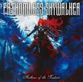 Fathomless Skywalker- Anthems Of The Resilient