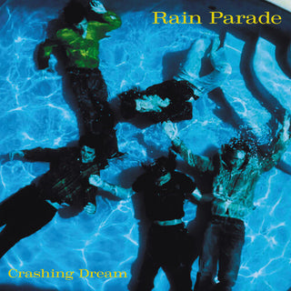 Rain Parade- Crashing Dream (Deluxe)