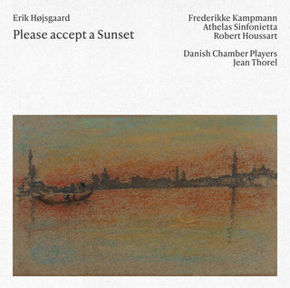 Violaine Cochard- Erik Hojsgaard: Please accept a Sunset