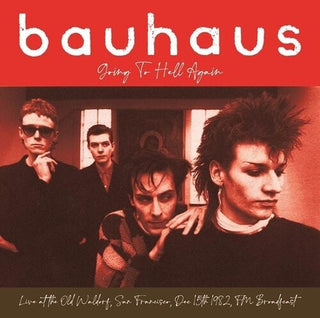 Bauhaus- Going To Hell Again: Live At The Old Waldorf, San Francisco, Dec 15th 1982 - FM Broadcast