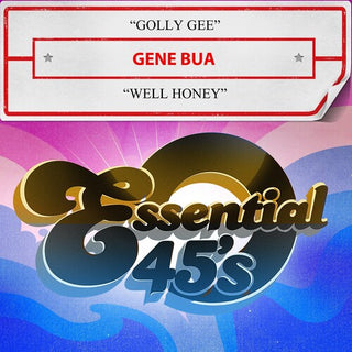 Gene Bua- Golly Gee / Well Honey