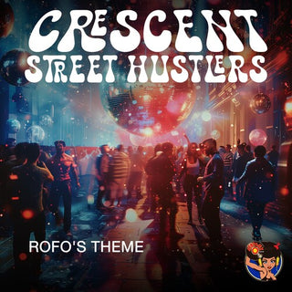 Crescent Street Hustlers- Rofo's Theme
