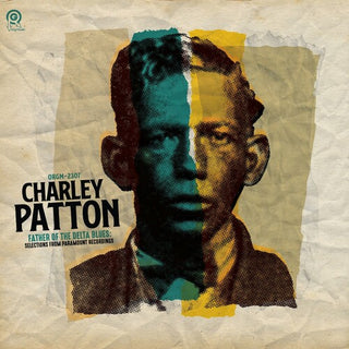 Charley Patton- Father of the Delta Blues: Selections From Paramount Recordings