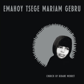 Emahoy Tsege Mariam Gebru- Church of Kidane Mehret - Clear Vinyl