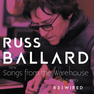 the album cover for Russ Ballard - Songs From The Warehouse / The Hits Rewired