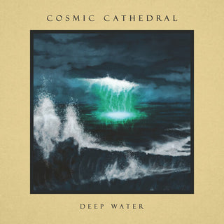 Cosmic Cathedral- Deep Water