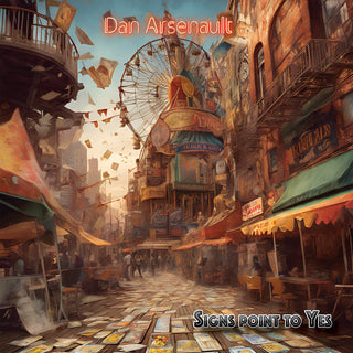 the album cover for Dan Arsenault - Signs Point To Yes