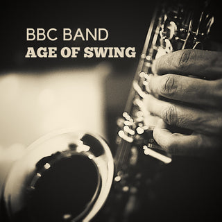 the album cover for BBC Band - BBC Band - Age of Swing Vol. 1