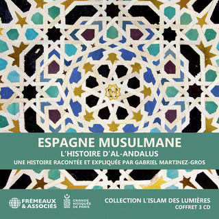 Gabriel Martinez-Gros- Espagne musulmane, l’histoire d’Al-Andalus - collection l’islam des Lumieres