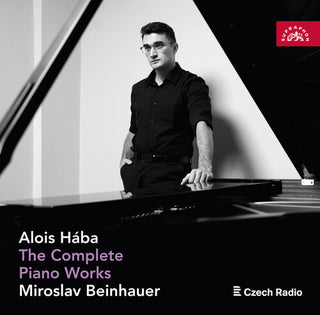 Miroslav Beinhauer- Alois Haba: The Complete Piano Works - Miroslav Beinhauer