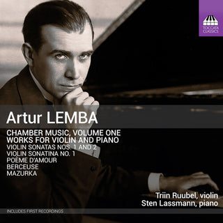 Triin Ruubel-Lilleberg- Artur Lemba: Chamber Music, Vol. 1 - Works for Violin & Piano