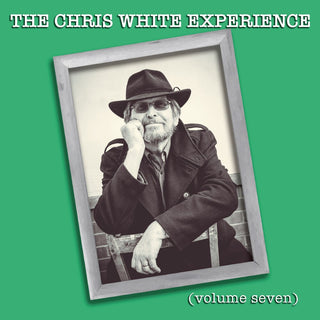 the album cover for Chris White  Experience - Volume Seven (Uk)