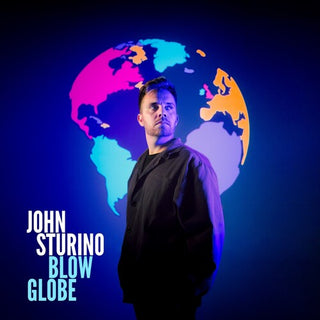 John Sturino- Blow Globe