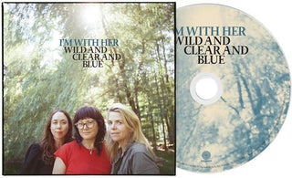 I'm with Her- Wild And Clear And Blue (CD)