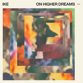 Ike- On Higher Dreams