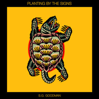 S.G. Goodman- Planting By The Signs