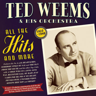 Ted Weems & His Orchestra- All The Hits And More 1923-48