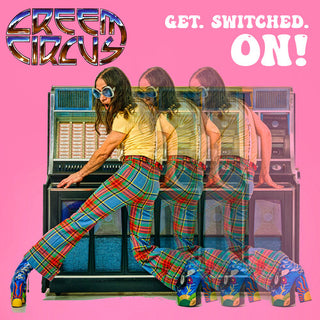 Creem Circus- Get.switched.on