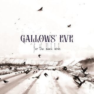 Gallows Eve- For The Black Birds