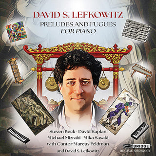 Michael Mizrahi- Lefkowitz: Preludes & Fugues