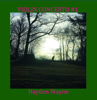 Hayden Wayne- Violin Concerto #1