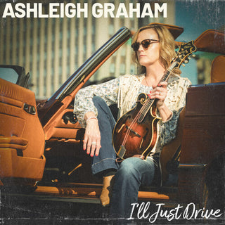 Ashleigh Graham- I'll Just Drive