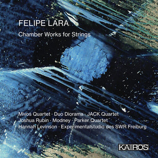 Various Artists- Felipe Lara: Chamber Works For Strings (Various Artists)
