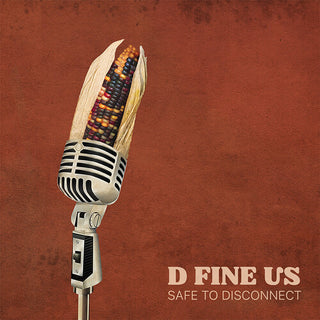D Fine Us- Safe To Disconnect