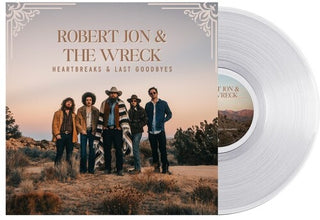 Robert Jon & the Wreck- Heartbreaks & Last Goodbyes [Crystal Clear LP] (Vinyl)