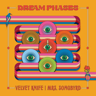 Dream Phases- Velvet Knife B/W Mrs. Songbyrd - Orange