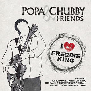 Popa Chubby- I Love Freddie King