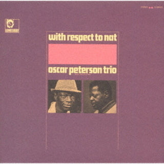 Oscar Peterson- With Respect To Nat - UHQCD