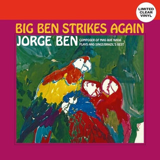 Jorge Ben- Big Ben Strikes Again (Clear Vinyl)