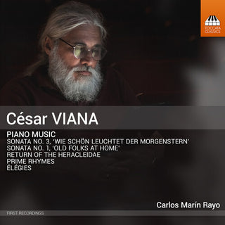 Carlos Marin Rayo- Cesar Viana: Piano Music