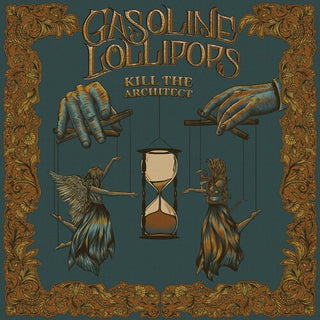 Gasoline Lollipops- Kill the Architect