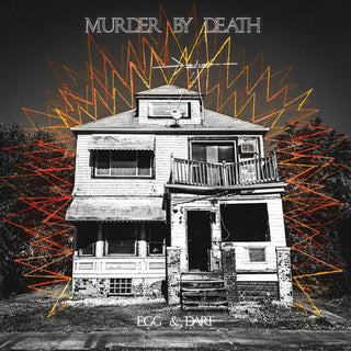 Murder by Death- Egg + Dart