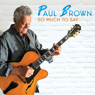 Paul Brown- So Much to Say