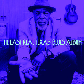 Various Artists- The Last Real Texas Blues Album (Various Artists)