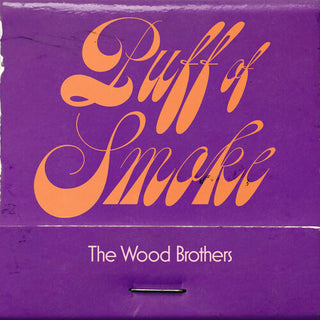 The Wood Brothers- Puff Of Smoke