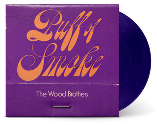 The Wood Brothers- Puff Of Smoke (Indie Exclusive)