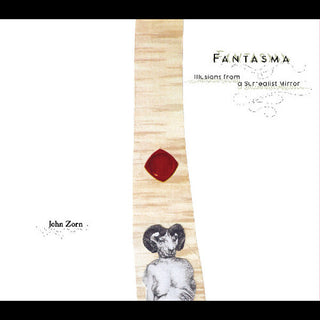 John Zorn- Fantasma